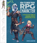 Book cover for How to Draw Your RPG Character: A Step-By-Step Guide to Bringing Fantasy Characters to Life