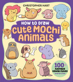 Book cover for How to Draw Cute Mochi Animals: 100 Adorable Kawaii Cuties Step by Step