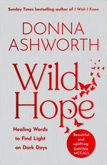 Book cover for Wild Hope: Healing Words to Find Light on Dark Days (Poetry Wisdom That Comforts, Guides, and Heals)