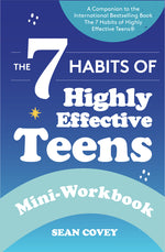 Book cover for 7 Habits of Highly Effective Teens: Mini-Workbook (Self Help Workbook for Teens, Ages 12-17)