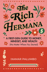 Book cover for Rich Hermana: A First-Gen Guide to Money, Mindset, and Wealth (No Matter Where You Started) (Financial Education for Women, Better Money Habits)