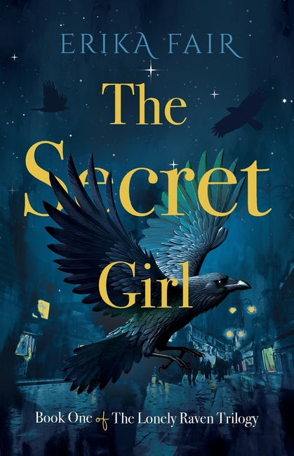 Book cover for Secret Girl: Book One of The Lonely Raven Trilogy