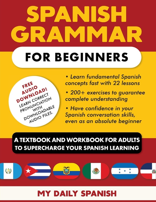 Book cover for Spanish Grammar for Beginners: A Textbook and Workbook for Adults to Supercharge Your Spanish Learning