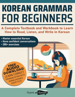 Book cover for Korean Grammar for Beginners: A Complete Textbook and Workbook to Learn How to Read, Listen, and Write in Korean