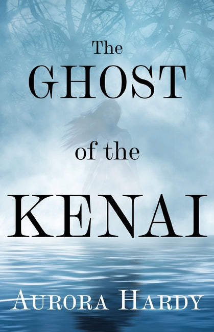 Book cover for Ghost of the Kenai