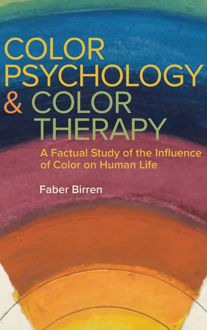 Book cover for Color Psychology and Color Therapy: A Factual Study of the Influence of Color on Human Life