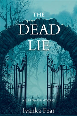 Book cover for The Dead Lie: A Blue Water Mystery