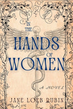Book cover for In the Hands of Women: A Gilded City Series