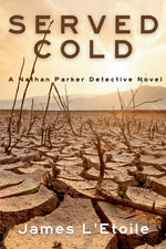 Book cover for Served Cold: A Detective Nathan Parker Novel
