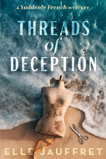 Book cover for Threads of Deception: A Suddenly French Mystery