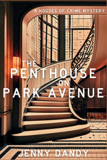 Book cover for Penthouse on Park Avenue: A Houses of Crime Mystery