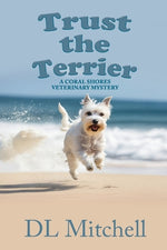 Book cover for Trust the Terrier: A Coral Shores Veterinary Mystery