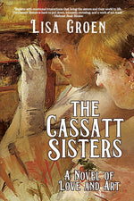 Book cover for Cassatt Sisters: A Novel of Love and Art