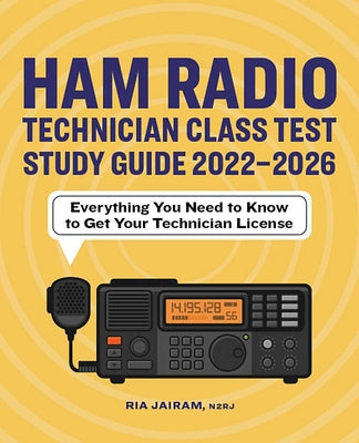 Book cover for Ham Radio Technician Class Test Study Guide 2022 - 2026: Everything You Need to Know to Get Your Technician License