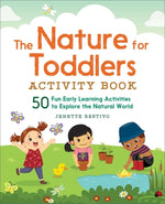 Book cover for The Nature for Toddlers Activity Book: 50 Fun Early Learning Activities to Explore the Natural World
