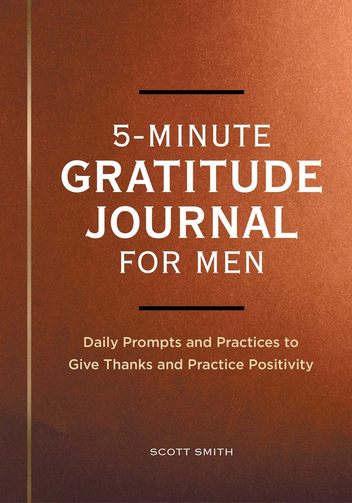 Book cover for 5-Minute Gratitude Journal for Men: Daily Prompts and Practices to Give Thanks and Practice Positivity