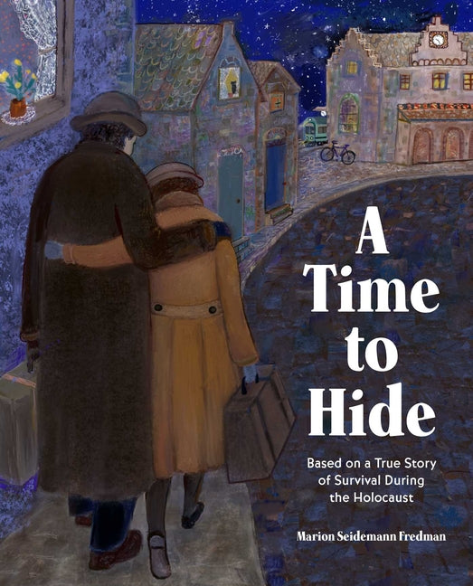 Book cover for Time to Hide: Based on a True Story of Survival in the Holocaust
