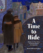 Book cover for Time to Hide: Based on a True Story of Survival in the Holocaust