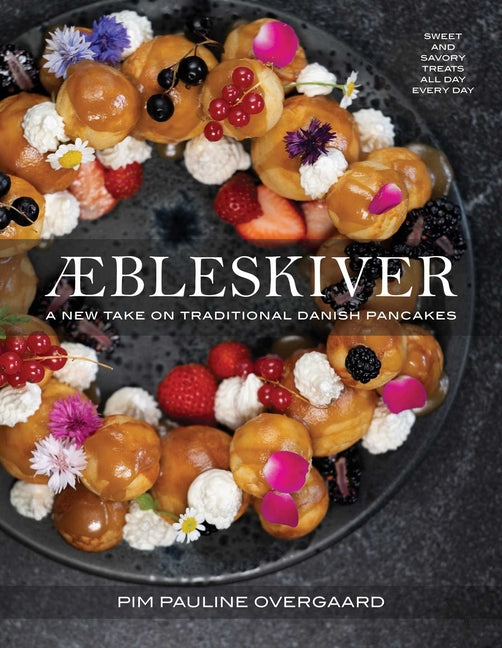 Book cover for Aebleskiver: A New Take on Traditional Danish Pancakes