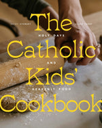 Book cover for Catholic Kids' Cookbook: Holy Days and Heavenly Food