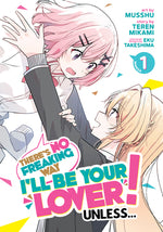 Book cover for There's No Freaking Way I'll Be Your Lover! Unless... (Manga) Vol. 1