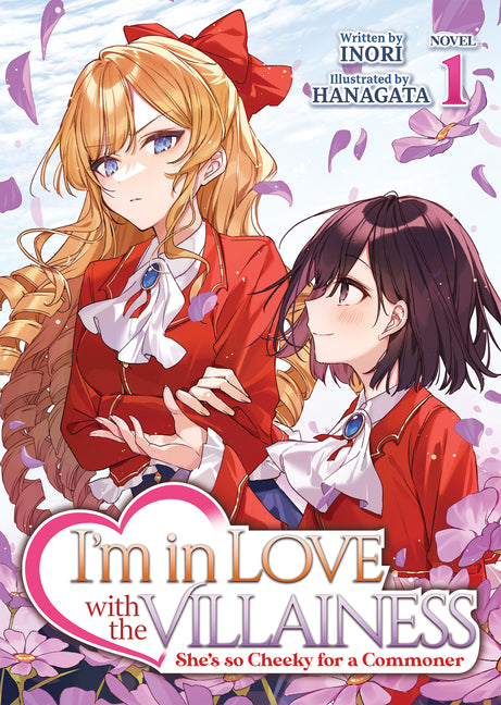 Book cover for I'm in Love with the Villainess: She's So Cheeky for a Commoner (Light Novel) Vol. 1