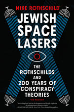 Book cover for Jewish Space Lasers: The Rothschilds and 200 Years of Conspiracy Theories