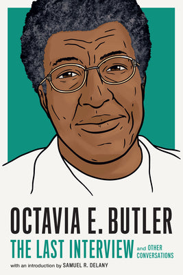 Book cover for Octavia E. Butler: The Last Interview: And Other Conversations