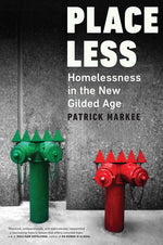Book cover for Placeless: Homelessness in the New Gilded Age