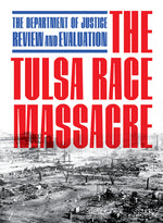 Book cover for Tulsa Race Massacre: The Department of Justice Review and Evaluation