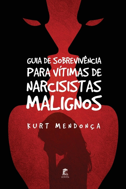 Book cover for Guia de Sobrevivência Para Vítimas de Narcisistas Malignos