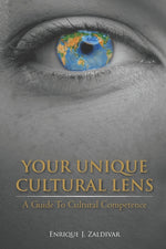 Book cover for Your Unique Cultural Lens: A Guide To Cultural Competence