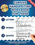 Book cover for Cursive Handwriting Workbook for Teens: Learning Cursive with Inspirational Quotes for Young Adults, 3 in 1 Cursive Tracing Book Including over 130 Pa