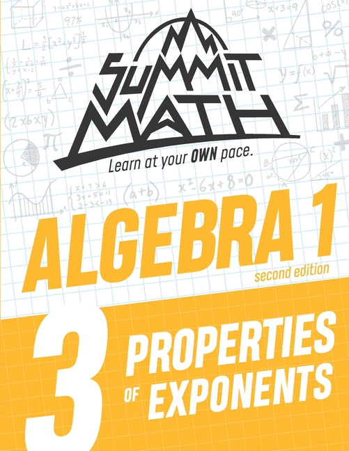 Book cover for Summit Math Algebra 1 Book 3: Properties of Exponents
