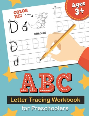 Book cover for ABC Letter Tracing Workbook for Preschoolers: Learn to Write the Alphabet, Kindergarten Handwriting Exercise Book, Practice for Kids with Pen Control,