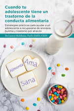 Book cover for Cuando tu adolescente tiene un trastorno de la conducta alimentaria: Estrategias prácticas para ayudar a un adolescente a recuperarse de anorexia, bul
