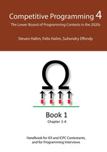 Book cover for Competitive Programming 4 - Book 1: The Lower Bound of Programming Contests in the 2020s
