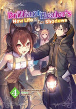 Book cover for Brilliant Healer's New Life in the Shadows: Volume 4 (Light Novel)