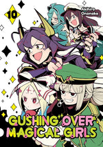 Book cover for Gushing Over Magical Girls: Volume 10 (Manga)