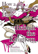 Book cover for How a Realist Hero Rebuilt the Kingdom (Manga): Omnibus 6