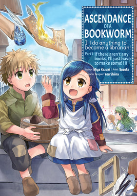 Book cover for Ascendance of a Bookworm (Manga) Part 1 Volume 3