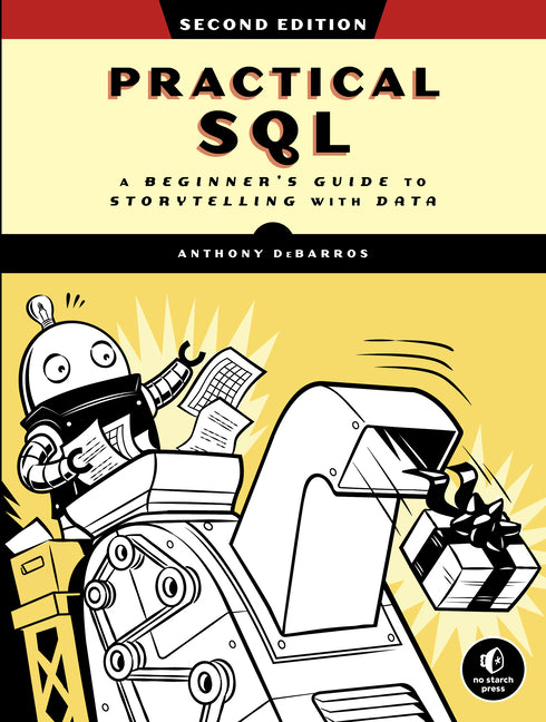 Book cover for Practical Sql, 2nd Edition: A Beginner's Guide to Storytelling with Data