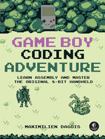 Book cover for Game Boy Coding Adventure: Learn Assembly and Master the Original 8-Bit Handheld