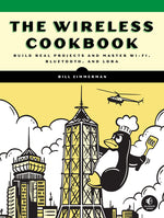 Book cover for Wireless Cookbook: Build Real Projects and Master Wi-Fi, Bluetooth, and Lora