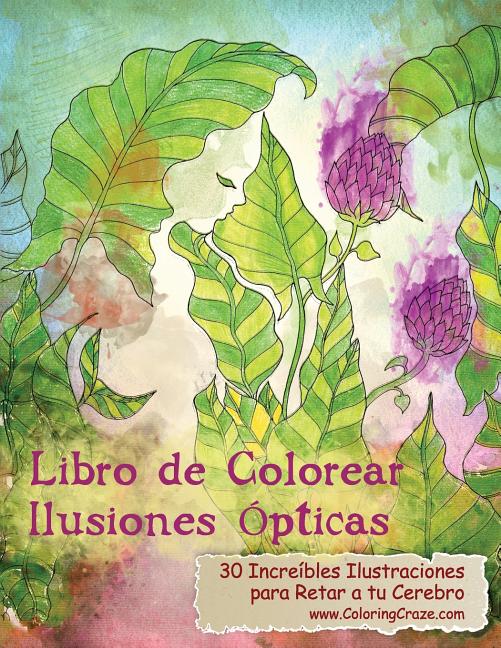 Book cover for Libro de Colorear Ilusiones Ópticas: 30 Increíbles Ilustraciones para Retar a tu Cerebro