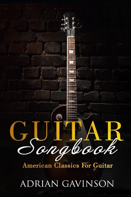 Book cover for Guitar Songbook: American Classics for Guitar