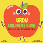 Book cover for Urdu Children's Book: Raise Your Kids to Love Vegetables!
