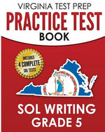 Book cover for VIRGINIA TEST PREP Practice Test Book SOL Writing Grade 5: Includes Four SOL Writing Practice Tests