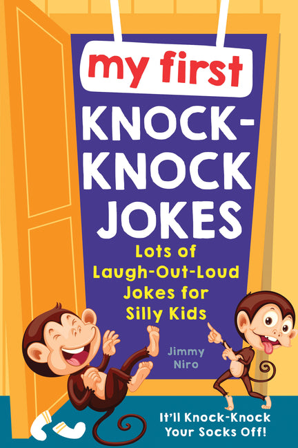 Book cover for My First Knock-Knock Jokes: Lots of Laugh-Out-Loud Jokes for Silly Kids