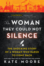 Book cover for The Woman They Could Not Silence: The Shocking Story of a Woman Who Dared to Fight Back